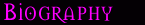Biography