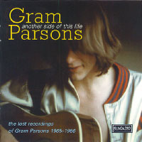 ANOTHER SIDE OF THIS LIFE (The Lost Recordings Of? Gram Parsons 1965-1966)