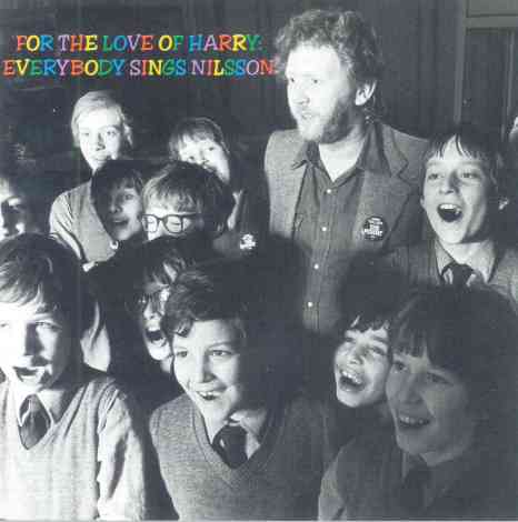 FOR THE LOVE OF HARRY : EVERYBODY SINGS NILSSON