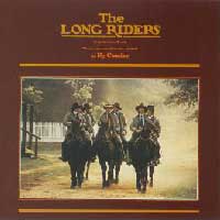 THE LONG RIDERS (ORIGINAL MOTION PICTURE SOUND TRACK)